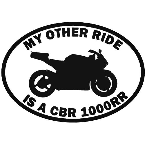 Car Sticker Vinyl Decal Motorbike Van My Other Ride Is A BLACKBIRD CBR Honda